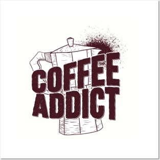 Coffee Addict Pot Posters and Art